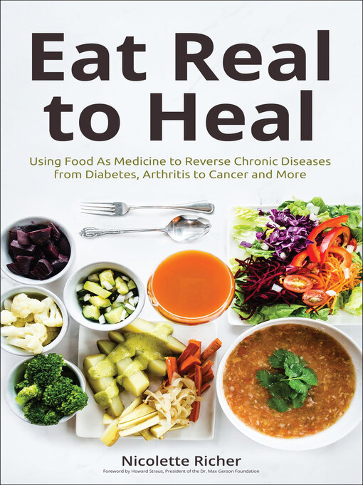 Title details for Eat Real to Heal by Nicolette Richer - Available